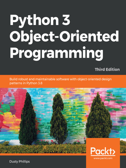 Title details for Python 3 Object-Oriented Programming. by Dusty Phillips - Available